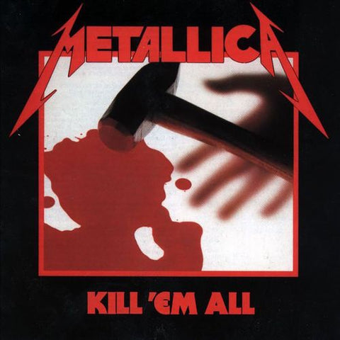 Metallica - Kill 'Em All [LP] (180 Gram, 2016 Remaster)