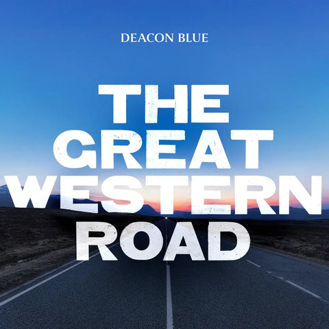 Deacon Blue - The Great Western Road [LP] (Transparent Blue Vinyl)(Pre-Order)